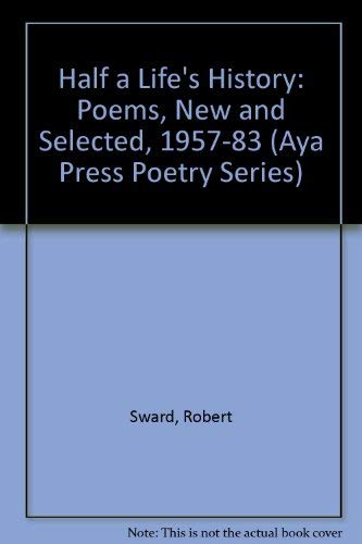 Beispielbild fr Half a Life's History, Poems: New and Selected 1957-1983 zum Verkauf von Irolita Books