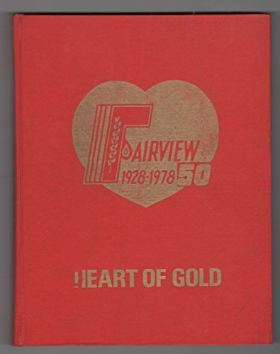 Beispielbild fr Heart of Gold; Fairview, 1928-1978; 50 zum Verkauf von Spafford Books (ABAC / ILAB)