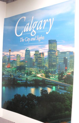 Stock image for Calgary: The City and Sights for sale by Wonder Book