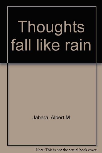 Thoughts fall like rain (9780920575017) by Jabara, Albert M