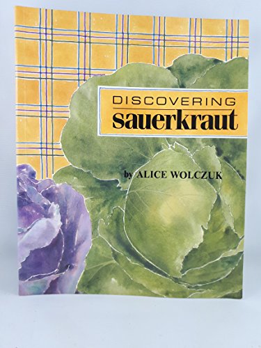 Stock image for Discovering Sauerkraut for sale by ThriftBooks-Dallas