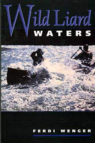Stock image for Wild Liard Waters for sale by Wagon Tongue Books