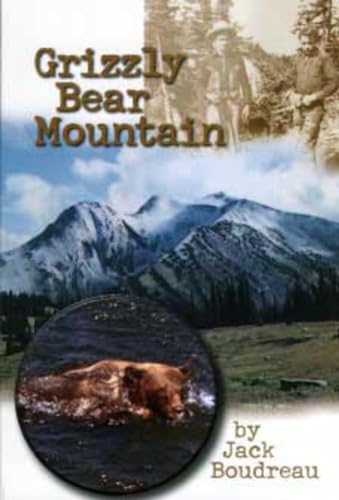 Stock image for Grizzly Bear Mountain for sale by Better World Books: West