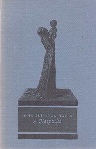 Beispielbild fr John Sullivan Hayes: A Keepsake zum Verkauf von Laurel Reed Books
