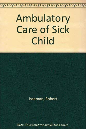 9780920603024: Ambulatory Care of Sick Child