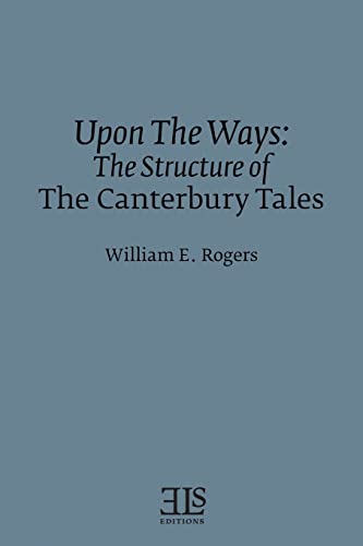 Stock image for Upon The Ways: The Structure of The Canterbury Tales (Els Monograph Series) for sale by Wonder Book