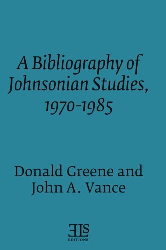 Imagen de archivo de A Bibliography of Johnsonian Studies, 1970-1985 (E L S Monograph Series) a la venta por Anybook.com