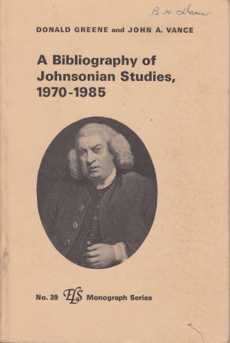 Stock image for A Bibliography of Johnsonian Studies, 1970-1985 for sale by G. & J. CHESTERS