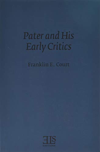 Stock image for Pater and his Early Critics (ELS monograph series) for sale by Lucky's Textbooks