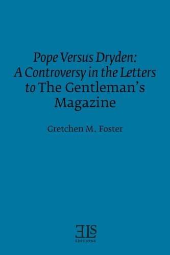 Stock image for Pope Versus Dryden: A Controversy in Letters to The Gentleman's Magazine, 1789-1791 for sale by BookManBookWoman Books