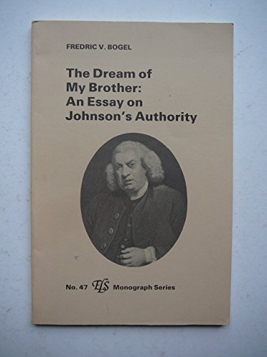 Beispielbild fr The Dream of My Brother: An Essay on Johnson's Authority (E L S Monograph Series) zum Verkauf von Anybook.com