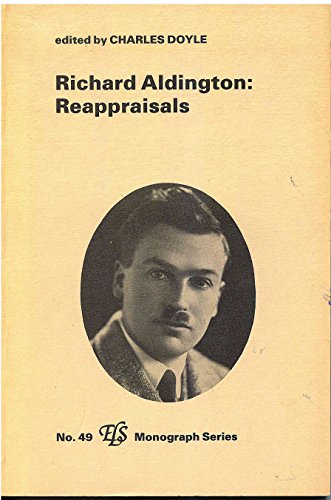 Stock image for Richard Aldington: Reappraisals (E L S MONOGRAPH SERIES) for sale by GF Books, Inc.