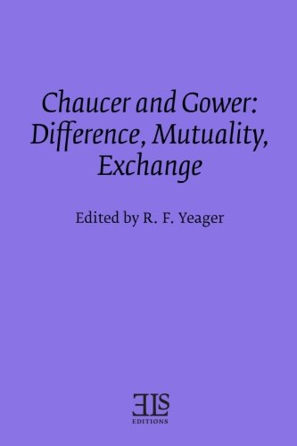 Stock image for Chaucer and Gower: Difference, Mutuality, Exchange (E L S MONOGRAPH SERIES) for sale by WorldofBooks