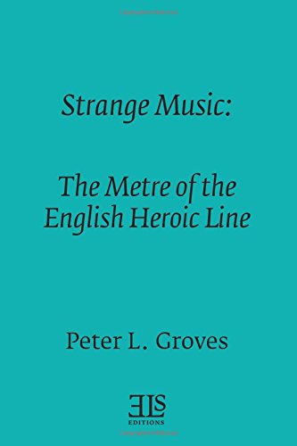 Beispielbild fr Strange Music : The Metre of the English Heroic Line zum Verkauf von Better World Books