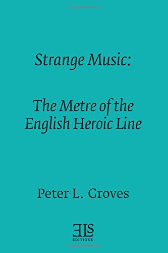 Imagen de archivo de Strange Music : The Metre of the English Heroic Line a la venta por Better World Books