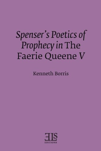 Stock image for Spenser's Poetics of Prophecy in The Faerie Queen V (E L S MONOGRAPH SERIES) for sale by GF Books, Inc.