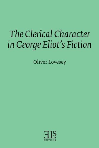 Stock image for Clerical Character in George Eliot's Fiction for sale by Revaluation Books