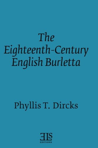 Imagen de archivo de The Eighteenth-Century English Burletta (E L S MONOGRAPH SERIES) a la venta por Revaluation Books