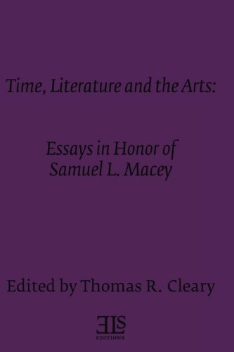 Imagen de archivo de Time, Literature and the Arts: Essays in Honor of Samuel L. Macey (E L S MONOGRAPH SERIES) a la venta por Buchpark