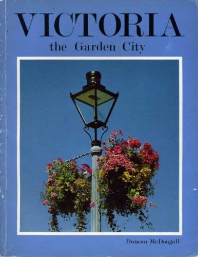 9780920620151: Victoria : The Garden City