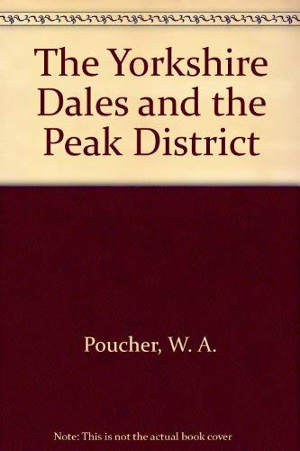 Beispielbild fr The Yorkshire Dales and the Peak District zum Verkauf von WeBuyBooks