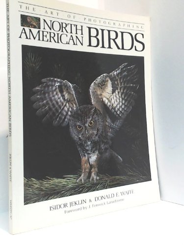 Stock image for The Art of Photographing North American Birds for sale by Wonder Book