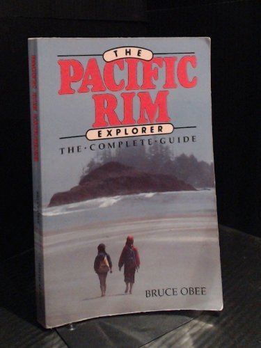 Stock image for Pacific Rim Explorer: The Complete Guide for sale by First Choice Books