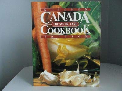 9780920620809: CANADA THE SCENIC LAND COOKBOOK