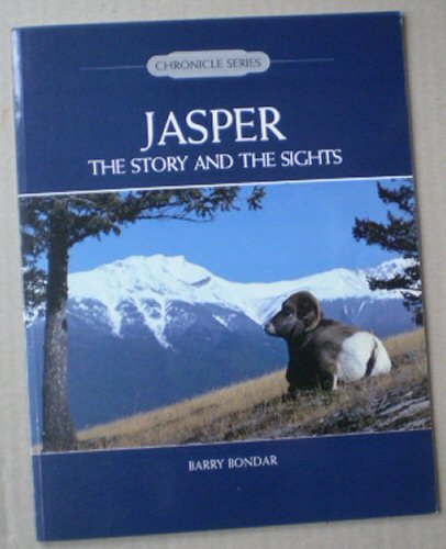 9780920620953: Jasper Chronicles the Story and the Sights