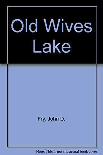 Imagen de archivo de Old Wives Lake a la venta por ThriftBooks-Dallas