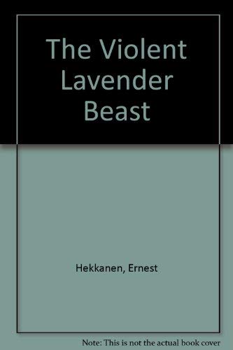 The Violent Lavender Beast