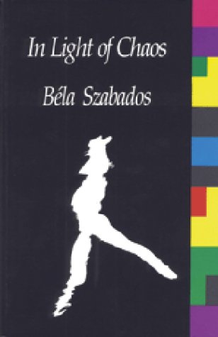 In Light of Chaos (9780920633731) by Szabados, Bela