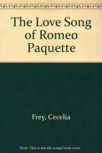 9780920633762: The Love Song of Romeo Paquette