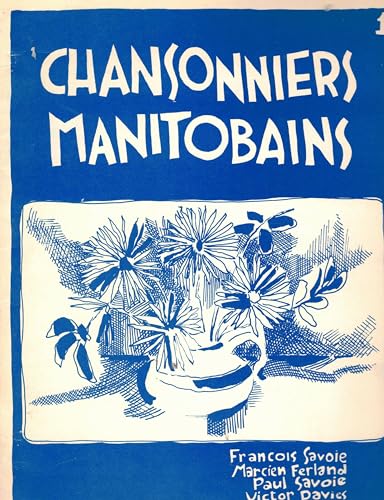 Imagen de archivo de Chansonniers Manitobains a la venta por CARDINAL BOOKS  ~~  ABAC/ILAB