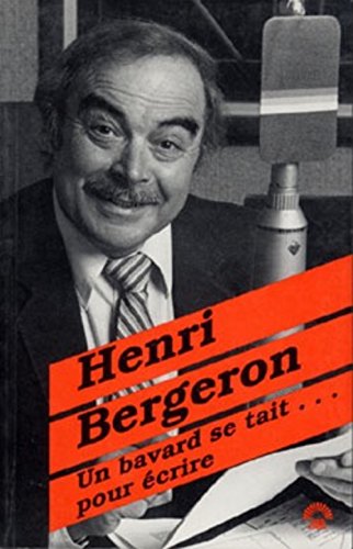 Imagen de archivo de Un bavard se tait-- pour crire [Paperback] by Bergeron,Henri a la venta por Better World Books Ltd