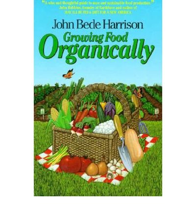 Stock image for Growing Food Organically: The Key to Healthy Soil for Pest-Free Gardening and Farming for sale by WorldofBooks