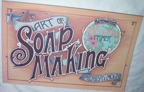 Stock image for Art of Soapmaking for sale by Magers and Quinn Booksellers