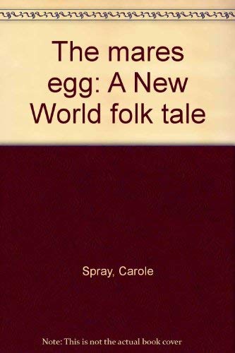 The mares egg: A New World folk tale