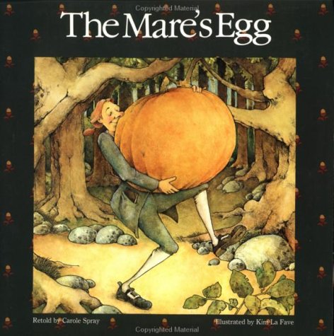 9780920656075: The Mare's Egg: A New World Folk Tale in Memory of Ralph Amos Who Told ME the Story