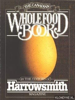 Stock image for The Canadian WHOLEFOOD BOOK for sale by COOK AND BAKERS BOOKS