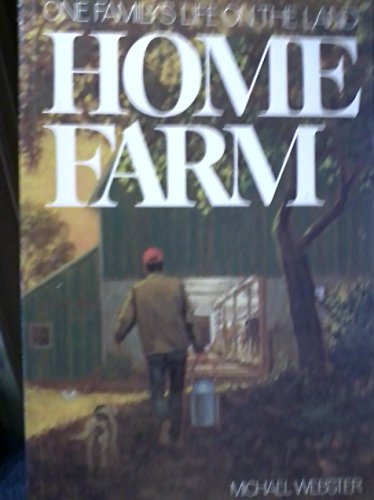 Home Farm: One Family's Life on the Land (9780920656174) by Webster, Michael