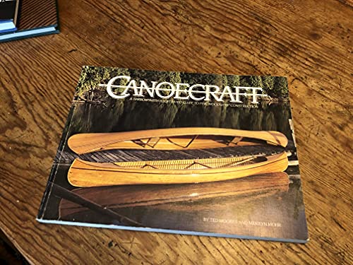 Stock image for Canoecraft: A Harrowsmith Illustrated Guide to Fine Woodstrip Construction for sale by Front Cover Books