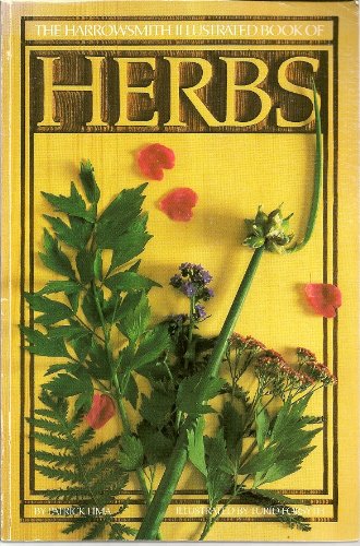 Beispielbild fr The Harrowsmith Illustrated Book of Herbs zum Verkauf von Wonder Book