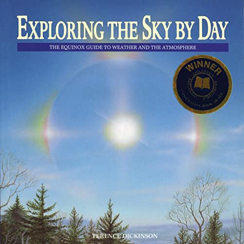 Beispielbild fr Exploring the Sky by Day: The Equinox Guide to Weather and the Atmosphere zum Verkauf von Gulf Coast Books