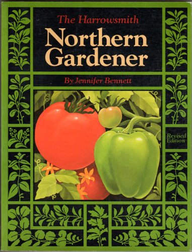 Beispielbild fr The Harrowsmith Northern Gardener zum Verkauf von Better World Books