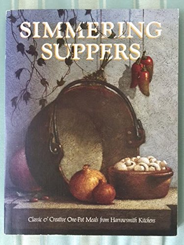 Imagen de archivo de Simmering Suppers: Classic Creative One-Pot Meals From Harrowsmith Kitchens a la venta por Zoom Books Company