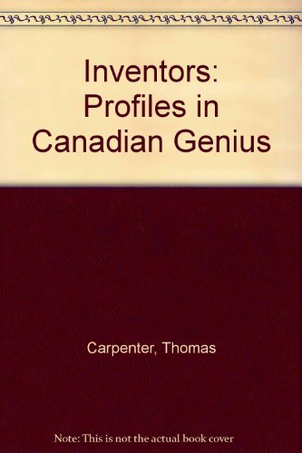 Stock image for Inventors : Profiles in Canadian Genius for sale by Better World Books Ltd