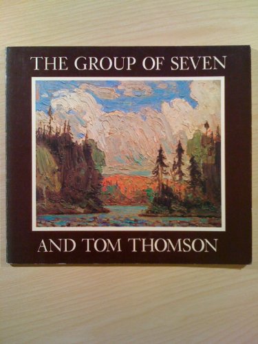 Imagen de archivo de The Group of Seven and Tom Thomson: The McMichael Canadian Collection, Kleinburg, Ontario a la venta por ThriftBooks-Atlanta