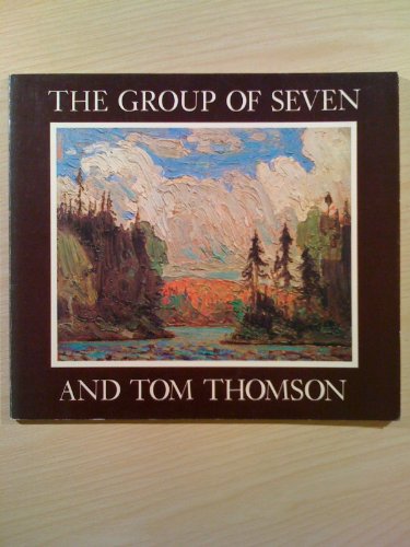 9780920658000: The Group of Seven and Tom Thomson: The McMichael Canadian Collection, Kleinburg, Ontario