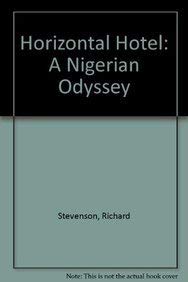 Stock image for Horizontal Hotel : A Nigerian Odyssey for sale by Better World Books